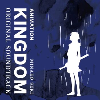 アニメ「キングダム」オリジナルサウンドトラック